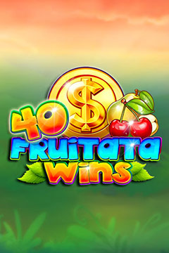 40 Fruitata Wins